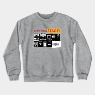 Lets burn stage Crewneck Sweatshirt